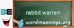 WordMeaning blackboard for rabbit warren